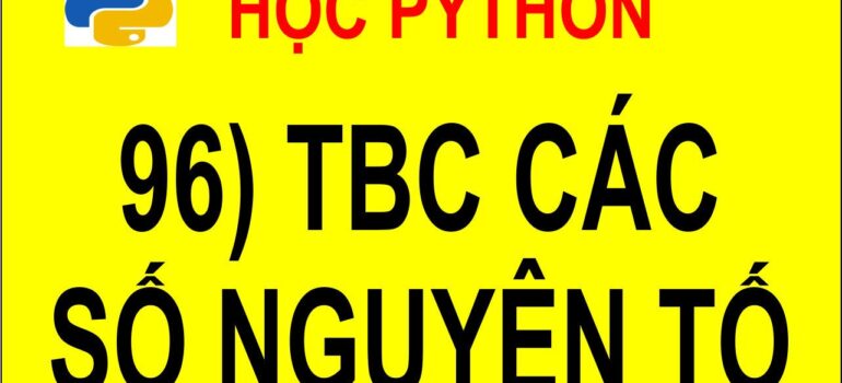 96 Học Python – Tính trung bình cộng các số nguyên tố trong mảng