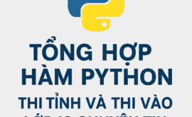 Tổng Hợp Hàm Python Thi Tỉnh Và Thi Vào Lớp 10 Chuyên Tin
