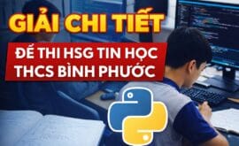 6 Giải đề thi học sinh giỏi tin học lớp 9 THCS tỉnh bình phước 2019 – 2020