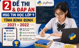 2 Đề Thi & Đáp Án HSG Tin Học Lớp 9 Tỉnh Bình Định 2021–2022
